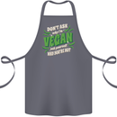 Dont Ask Why Im Vegan Cotton Apron 100% Organic Steel