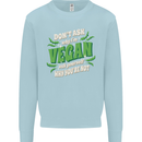 Dont Ask Why Im Vegan Kids Sweatshirt Jumper Light Blue