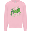 Dont Ask Why Im Vegan Kids Sweatshirt Jumper Light Pink