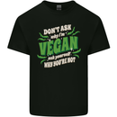 Dont Ask Why Im Vegan Kids T-Shirt Childrens Black