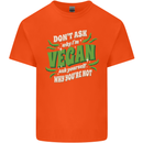 Dont Ask Why Im Vegan Kids T-Shirt Childrens Orange