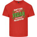 Dont Ask Why Im Vegan Kids T-Shirt Childrens Red
