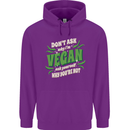 Dont Ask Why Im Vegan Mens 80% Cotton Hoodie Purple