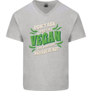 Dont Ask Why Im Vegan Mens V-Neck Cotton T-Shirt Sports Grey