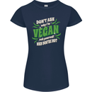 Dont Ask Why Im Vegan Womens Petite Cut T-Shirt Navy Blue