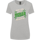 Dont Ask Why Im Vegan Womens Wider Cut T-Shirt Sports Grey