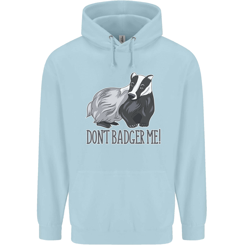 Dont Bager Me Funny Quote Childrens Kids Hoodie Light Blue