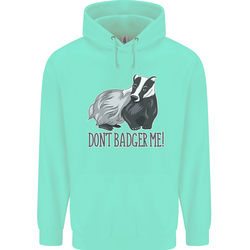 Dont Bager Me Funny Quote Childrens Kids Hoodie Peppermint