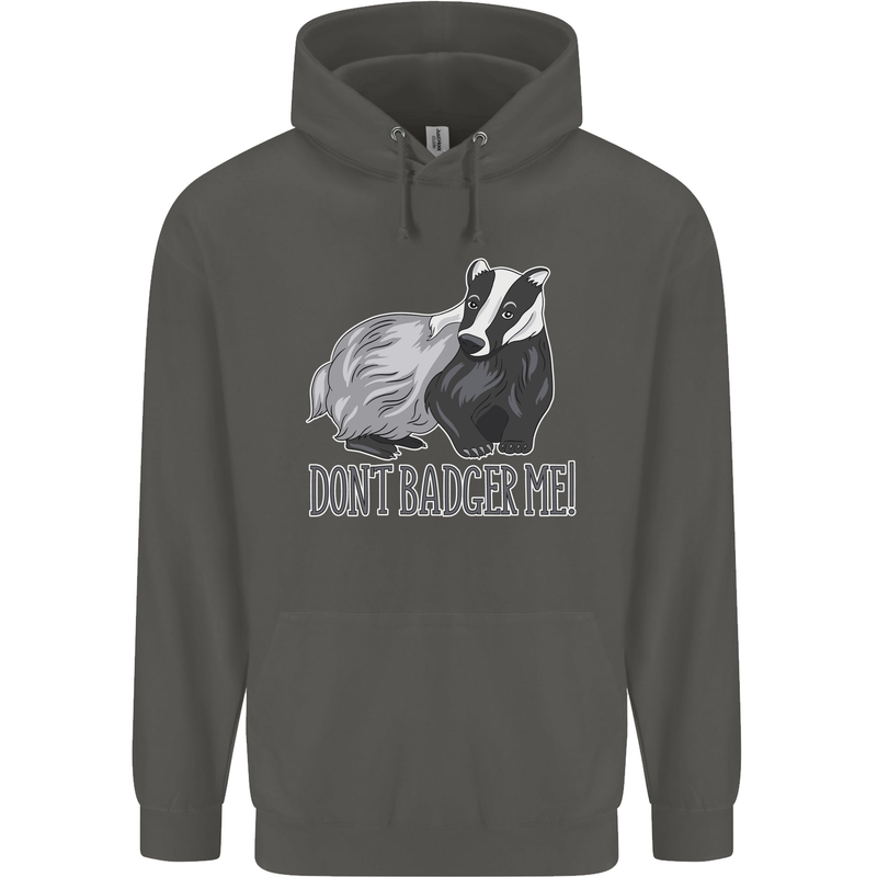 Dont Bager Me Funny Quote Childrens Kids Hoodie Storm Grey