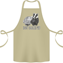 Dont Bager Me Funny Quote Cotton Apron 100% Organic Khaki