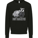 Dont Bager Me Funny Quote Kids Sweatshirt Jumper Black