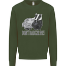 Dont Bager Me Funny Quote Kids Sweatshirt Jumper Forest Green
