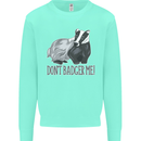Dont Bager Me Funny Quote Kids Sweatshirt Jumper Peppermint