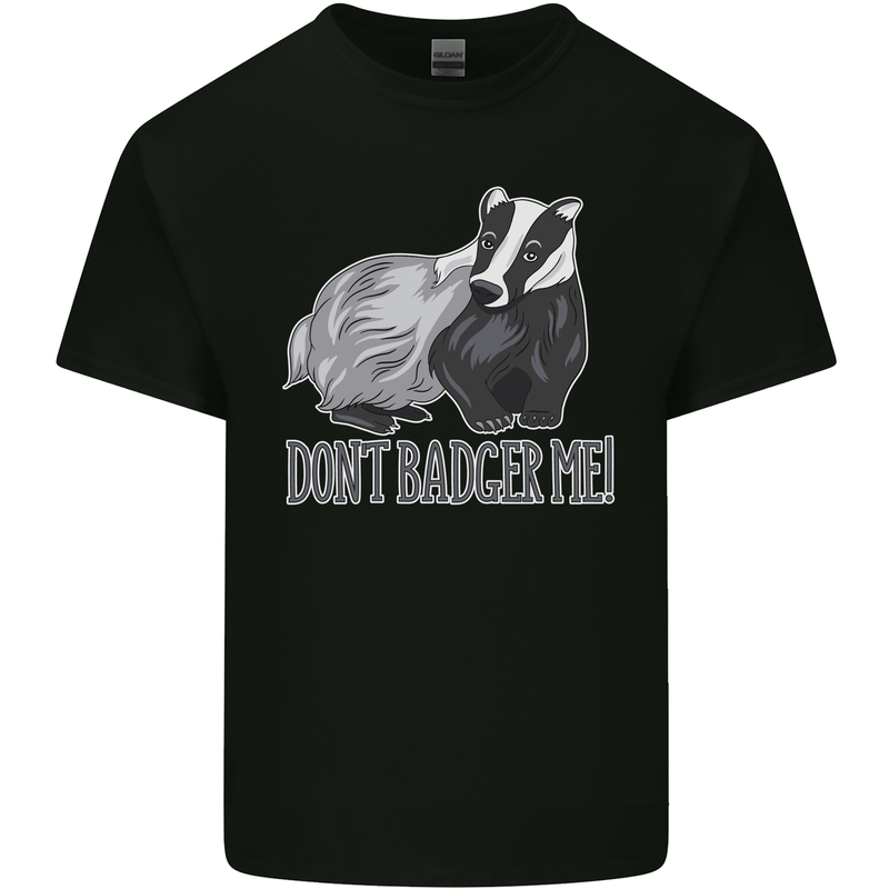 Dont Bager Me Funny Quote Kids T-Shirt Childrens Black