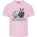 Dont Bager Me Funny Quote Kids T-Shirt Childrens Light Pink