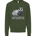 Dont Bager Me Funny Quote Mens Sweatshirt Jumper Forest Green