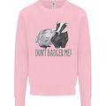 Dont Bager Me Funny Quote Mens Sweatshirt Jumper Light Pink