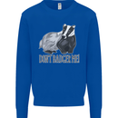 Dont Bager Me Funny Quote Mens Sweatshirt Jumper Royal Blue