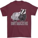 Dont Bager Me Funny Quote Mens T-Shirt 100% Cotton Maroon