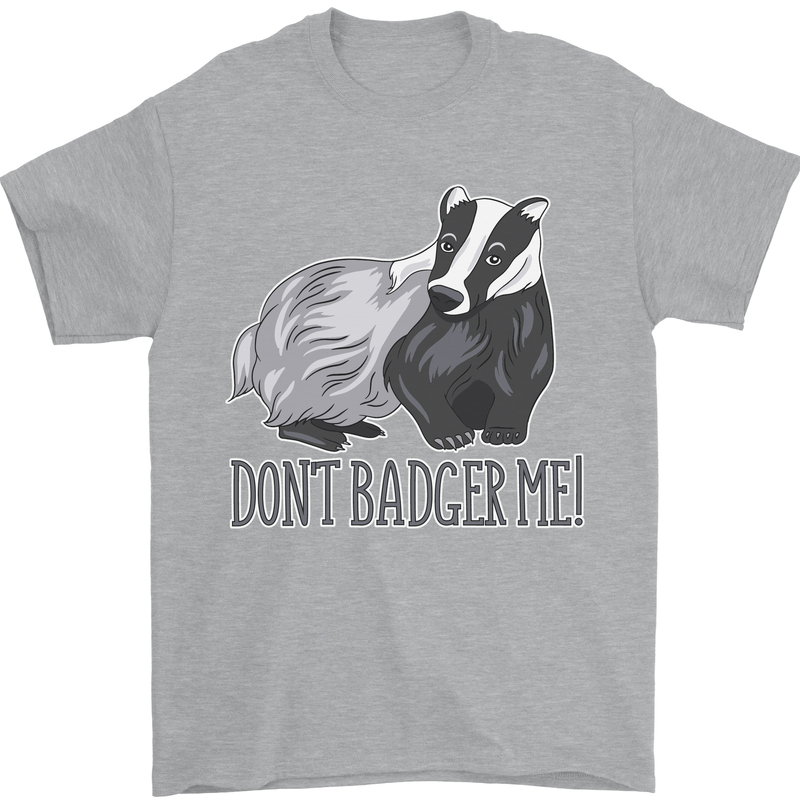Dont Bager Me Funny Quote Mens T-Shirt 100% Cotton Sports Grey