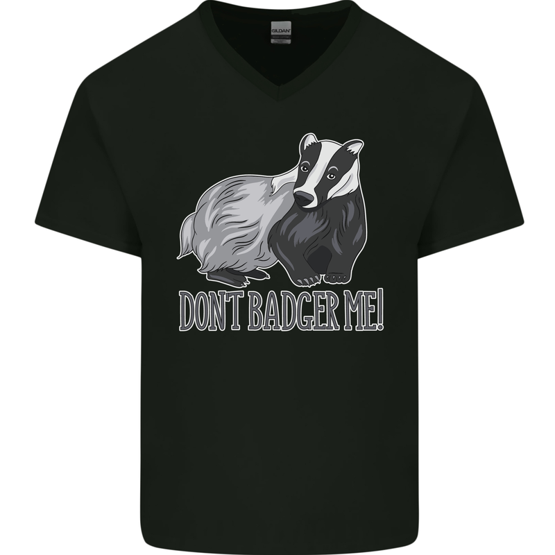 Dont Bager Me Funny Quote Mens V-Neck Cotton T-Shirt Black