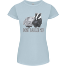 Dont Bager Me Funny Quote Womens Petite Cut T-Shirt Light Blue