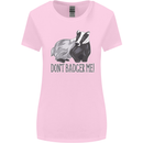 Dont Bager Me Funny Quote Womens Wider Cut T-Shirt Light Pink