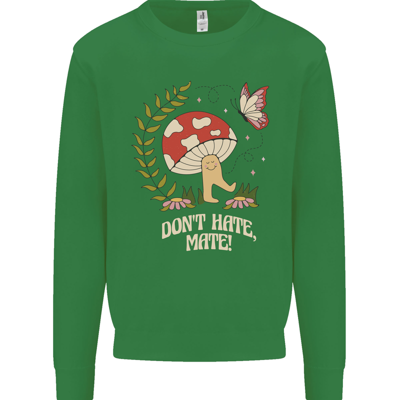 Dont Hate Mate Peace Hippy Toadstool Kids Sweatshirt Jumper Irish Green