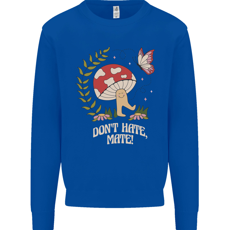 Dont Hate Mate Peace Hippy Toadstool Kids Sweatshirt Jumper Royal Blue