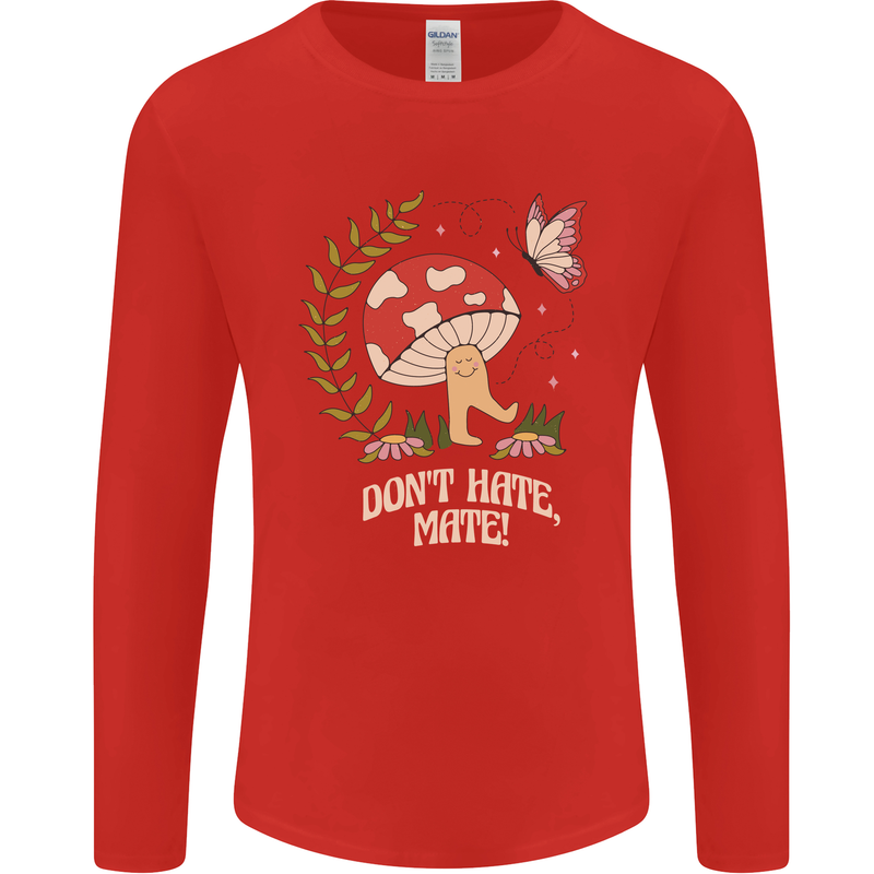 Dont Hate Mate Peace Hippy Toadstool Mens Long Sleeve T-Shirt Red