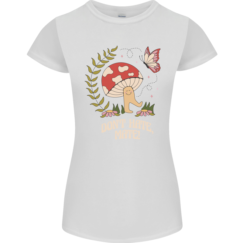 Dont Hate Mate Peace Hippy Toadstool Womens Petite Cut T-Shirt White