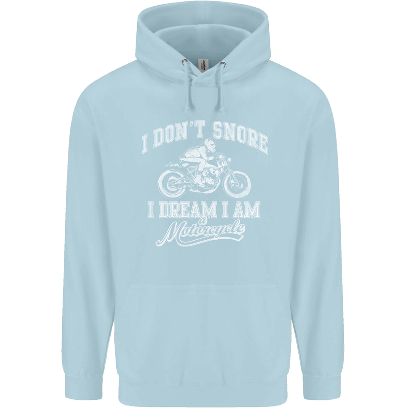 Dont Snore I Dream I'm a Motorcycle Biker Childrens Kids Hoodie Light Blue