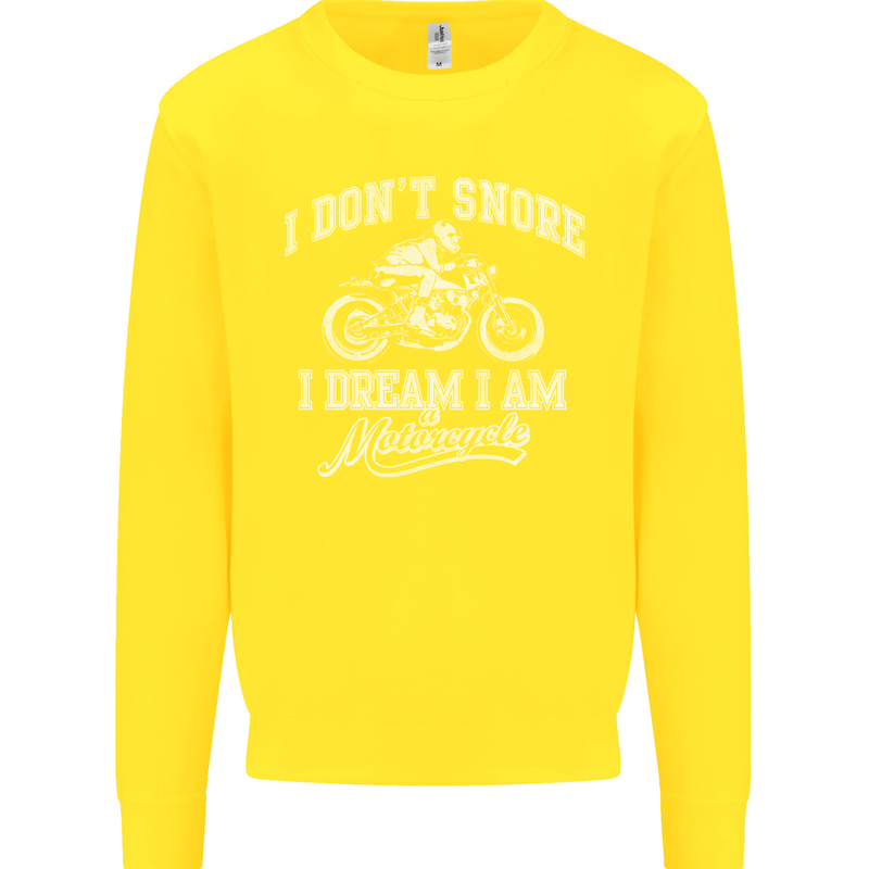 Dont Snore I Dream I'm a Motorcycle Biker Kids Sweatshirt Jumper Yellow
