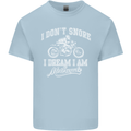 Dont Snore I Dream I'm a Motorcycle Biker Kids T-Shirt Childrens Light Blue