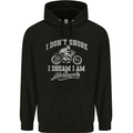 Dont Snore I Dream I'm a Motorcycle Biker Mens 80% Cotton Hoodie Black