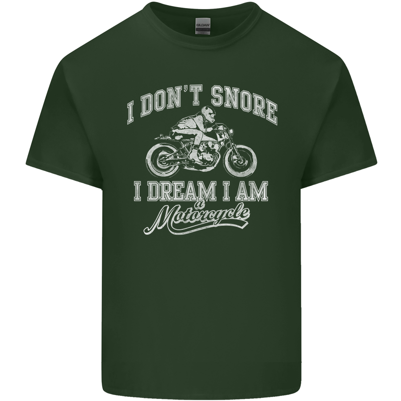 Dont Snore I Dream I'm a Motorcycle Biker Mens Cotton T-Shirt Tee Top Forest Green