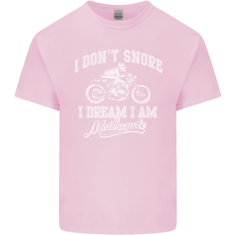 Dont Snore I Dream I'm a Motorcycle Biker Mens Cotton T-Shirt Tee Top Light Pink