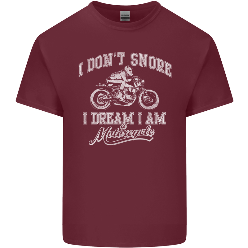 Dont Snore I Dream I'm a Motorcycle Biker Mens Cotton T-Shirt Tee Top Maroon