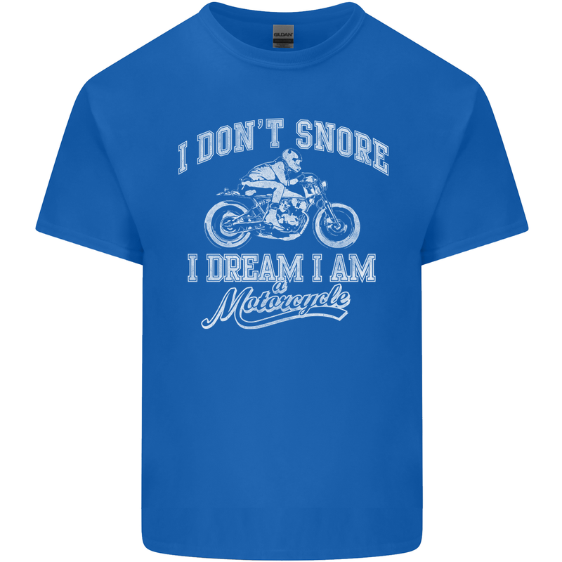 Dont Snore I Dream I'm a Motorcycle Biker Mens Cotton T-Shirt Tee Top Royal Blue