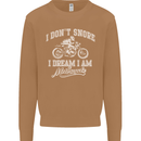 Dont Snore I Dream I'm a Motorcycle Biker Mens Sweatshirt Jumper Caramel Latte