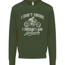 Dont Snore I Dream I'm a Motorcycle Biker Mens Sweatshirt Jumper Forest Green
