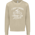 Dont Snore I Dream I'm a Motorcycle Biker Mens Sweatshirt Jumper Sand