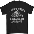 Dont Snore I Dream I'm a Motorcycle Biker Mens T-Shirt Cotton Gildan Black