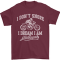 Dont Snore I Dream I'm a Motorcycle Biker Mens T-Shirt Cotton Gildan Maroon