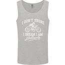 Dont Snore I Dream I'm a Motorcycle Biker Mens Vest Tank Top Sports Grey