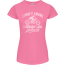 Dont Snore I Dream I'm a Motorcycle Biker Womens Petite Cut T-Shirt Azalea