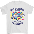 Dont Speak Much Autism Autistic Mens T-Shirt 100% Cotton White