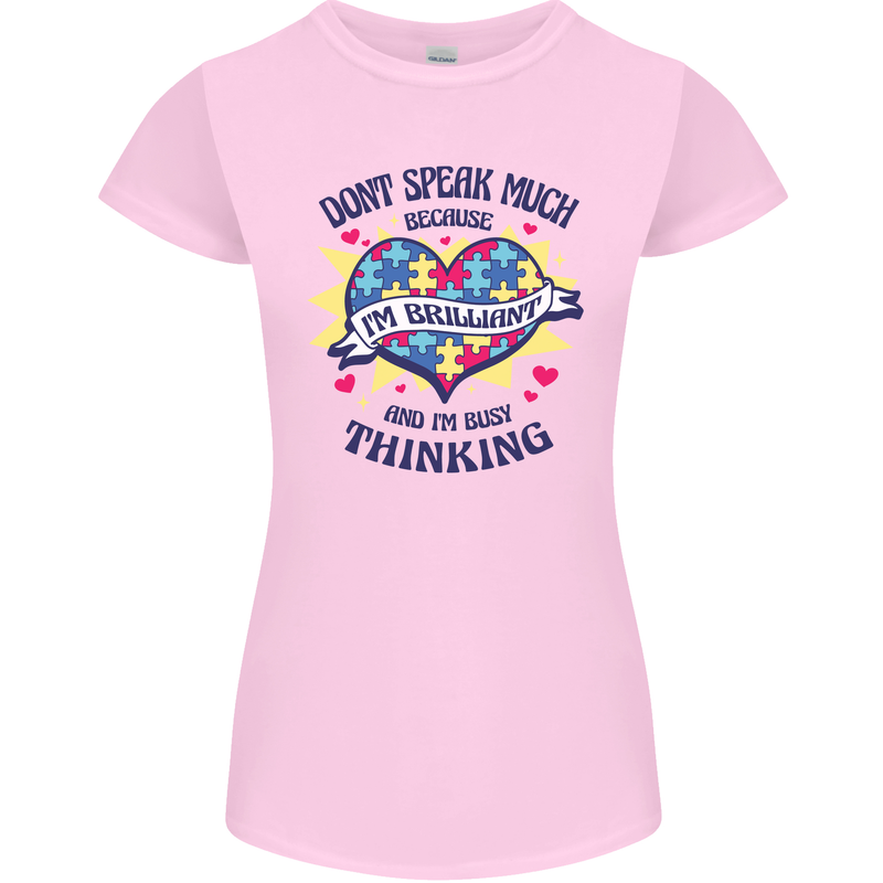Dont Speak Much Autism Autistic Womens Petite Cut T-Shirt Light Pink