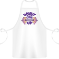 Donut Give Up Funny Gym Bodybuilding Cotton Apron 100% Organic White