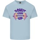 Donut Give Up Funny Gym Bodybuilding Kids T-Shirt Childrens Light Blue